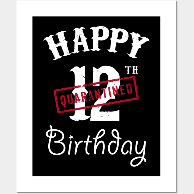 Happy 12th Quarantined Birthday Wall Art by kai_art_studios